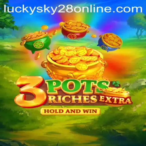 Introducing 3potsExtra: A Mobile Gaming Revolution with Lucky Sky 28