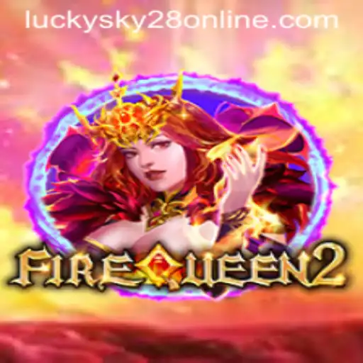Exploring the Thrills of FireQueen2 and the Lucky Sky 28 Experience