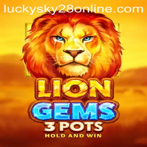 Explore the Exciting World of LionGems3pots: A Captivating Adventure